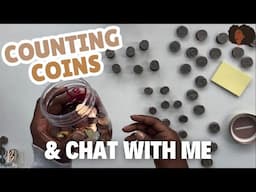 Counting Coins & Chat With Me | Financial Freedom | Saving Money