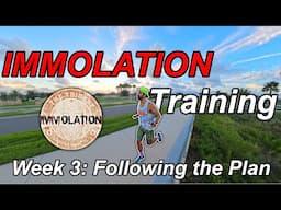 Trusting the Plan | Immolation VLOG | Week 3