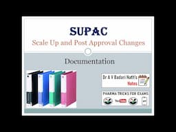 SUPAC Documentation; Scale Up & Post Approval Changes