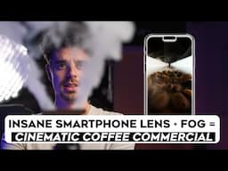 Insane Smartphone Lens + Fog = Cinematic Coffee Commercial