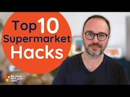 10 Supermarket money saving hacks