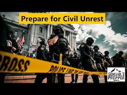 10 Things to Consider to Prepare for Civil Unrest