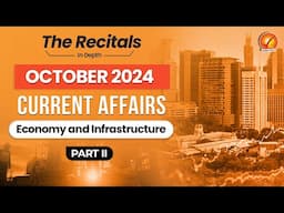 October Current Affairs 2024: Economy and Infrastructure | Part II | Monthly Current Affairs Recital