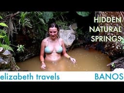 Hidden Natural Hot Springs in Banos, Ecuador | South America