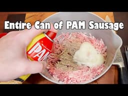 Unloading An Entire Can of PAM Cooking Spray Sausage