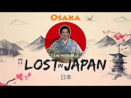 Jane McDonald | Lost In Japan | OSAKA | Episode - 4 | HD