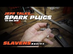 Jeff Talks Spark Plugs: 2024 KTM 300 XC-W TBI