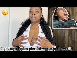 Weekly Vlog: I got my nipples pierced the worse pain ever