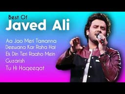 Javed Ali Best Songs 💗| Best Of Javed Ali Songs | Javed Ali Best Bollywood Songs | Hindi Songs