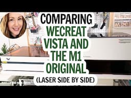 Comparing the WeCreat Vista and the Original xTool M1 - Which One is Right for You?