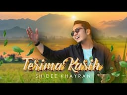 Shidee Khayran - Terima Kasih  [ Official Muzik Video ]