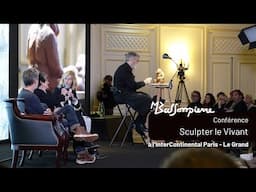 Conférence "Sculpter le Vivant" - InterContinental Paris - Le Grand