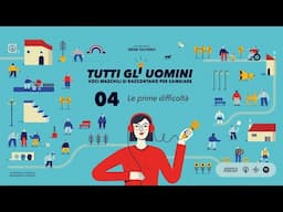 Le prime difficoltà (Tutti gli uomini - Puntata 04)