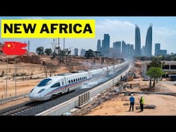 China's MEGAPROJECTS Are Changing Africa's Future