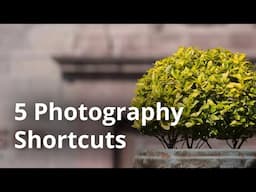 5 Simple Shortcuts For Stunning Photos