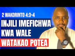 IBADA LA JUMAPILI/ IKIWA INJILI YA KRISTO IMEFICHIKA NI KWA WALE WANAO POTEA