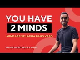 You have 2 Minds | आप गलत दिमाग पर ध्यान केंद्रित कर रहे हैं