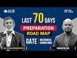 GATE Mechanical Engg: Last 70 Days Preparation Roadmap | Ultimate Preparation Guide by ACE Online