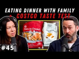 The Power of Eating with Loved Ones + Plus Taste Testing 2 Costco Desserts