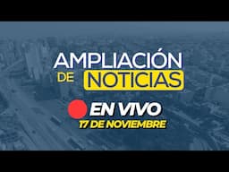 🔴 #ENVIVO AMPLIACIÓN DE NOTICIAS 17/11/2024 #ADNRPP