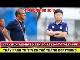 BĐ VIỆT NAM 30/11: HLV CHUN JAE-HO BẤT NGỜ LỘ BẾN ĐỖ MỚI, THẦY PARK TỰ TIN CÓ THỂ THẮNG DORTMUND.