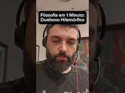 Filosofia em 1 Minuto: Dualismo Hilemórfico