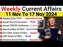 Weekly Current Affairs 2024 | 11 November To 17 November 2024 Update | Weekly Current Affairs 2024