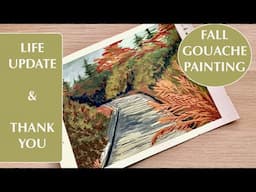 CHANNEL UPDATE & THANK YOU: Fall Gouache Painting