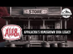 Ale-8-One: Appalachia's Homegrown Soda Legacy