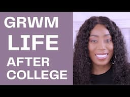 GRWM| CHIT CHAT| LIFE UPDATE| LIFE UPDATE AFTER COLLEGE