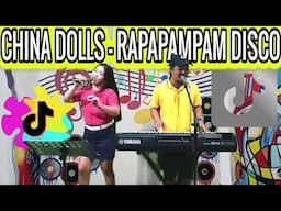 CHINA DOLLS - RAPAPAMPAM DISCO NONSTOP - TN DUO JAM AT ZALDY MINI STUDIO