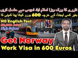 Norway work visa for Pakistani 2025 | How to Get a Norway Work Permit in 600 Euros | Job in Norway