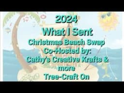 What I Sent Tree @TreeCraftOn Christmas Beach Swap 2024