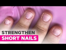 How to Strengthen Short and Bitten Nails | 10-Minute Gel Coat Fix