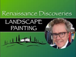 Renaissance Discoveries: Landscape Painting