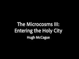 The Microcosms III: Entering the Holy City - Hugh McCague