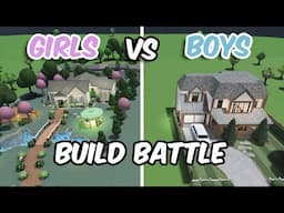 BOYS VS GIRLS HOUSE BUILD BATTLE in BLOXBURG...