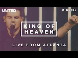 King of Heaven - Live from Atlanta 2013 | Hillsong UNITED