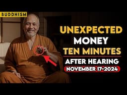 UNEXPECTED MONEY: 10 minutes after hearing this, check your account immediately | Buddhist Teachings