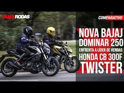 COMPARATIVO: BAJAJ DOMINAR 250 X HONDA CB 300F TWISTER ABS