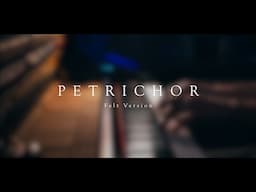 Petrichor (Felt Version) \\ Original by Jacob's Piano