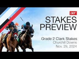 Grade 2 Clark Stakes Preview | November 29, 2024