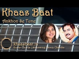 Khaas Baat | Ankhon Se | Pawan | Guitar Lesson | Chords | Strumming Pattern | Scale Charcha