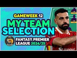 MY FPL GAMEWEEK 12 TEAM SELECTION | Fantasy Premier League Tips 2024/25