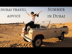 Summer in Dubai - Travel Advice for Visiting Dubai in Summer