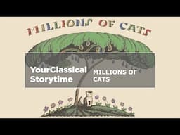 YourClassical Storytime: Millions of Cats