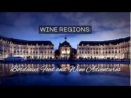 Bordeaux Food and Wine Adventure