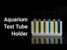 DIY Demo: Test tube holder for aquarium test kits