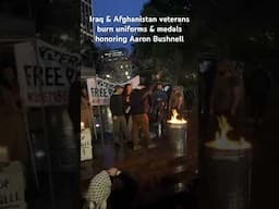 Iraq & Afghanistan vets burn uniforms honoring Aaron Bushnell