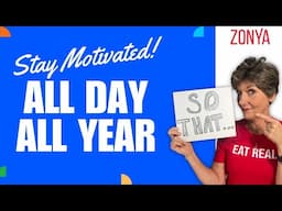 Stay Motivated All Day All Year